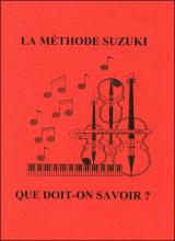 La M&eacute;thode Suzuki: Que doit-on savoir?