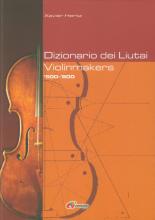 Dizionario Dei Liutai Violinmakers '500-'800